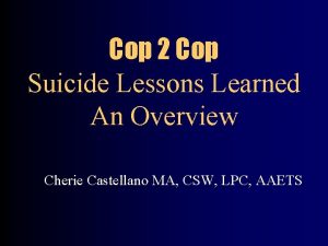 Cop 2 Cop Suicide Lessons Learned An Overview