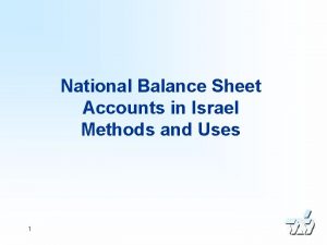 National Balance Sheet Accounts in Israel Methods and