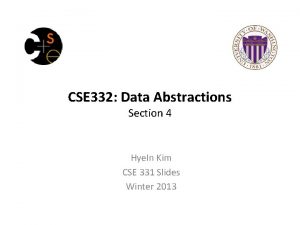 CSE 332 Data Abstractions Section 4 Hye In