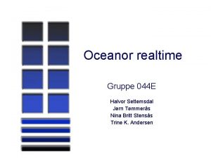 Oceanor realtime Gruppe 044 E Halvor Settemsdal Jrn