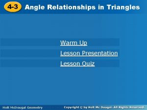 4 3 Angle Relationshipsinin Triangles Warm Up Lesson