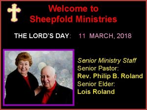 Welcome to Sheepfold Ministries THE LORDS DAY 11