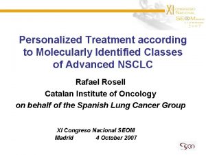 Personalized Treatment according to Molecularly Identified Classes of