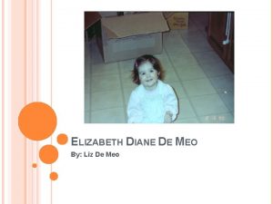 ELIZABETH DIANE DE MEO By Liz De Meo