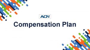 Compensation Plan ACN C O M P E