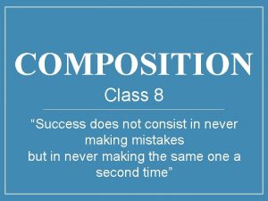 COMPOSITION Class 8 Success does not consist in