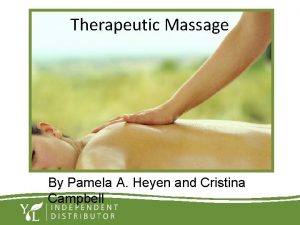 Therapeutic Massage By Pamela A Heyen and Cristina