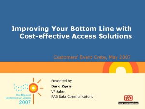 Improving Your Bottom Line with Costeffective Access Solutions