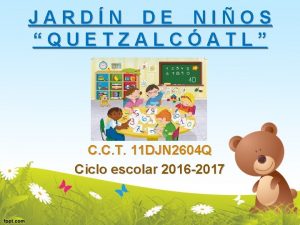 JARDN DE NIOS QUETZALCATL C C T 11