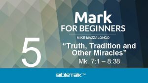 5 MIKE MAZZALONGO Truth Tradition and Other Miracles