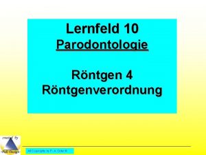 Lernfeld 10 Parodontologie Rntgen 4 Rntgenverordnung All Copyrights