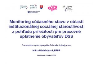 Monitoring sasnho stavu v oblasti intitucionlnej socilnej starostlivosti