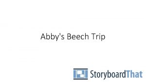 Abbys Beech Trip Scene One Abby sits on