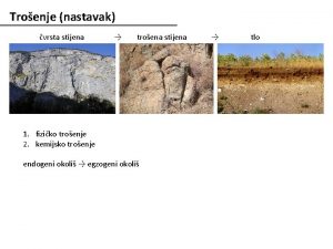 Troenje nastavak vrsta stijena troena stijena 1 fiziko