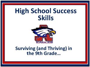 High School Success Skills Surviving and Thriving in