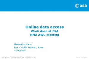 Online data access Work done at ESA HMA