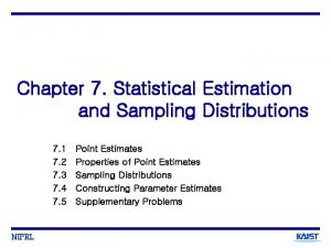 Chapter 7 Statistical Estimation and Sampling Distributions 7