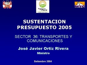 SUSTENTACION PRESUPUESTO 2005 SECTOR 36 TRANSPORTES Y COMUNICACIONES