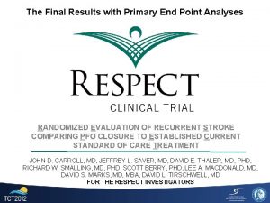 The Final Results with Primary End Point Analyses
