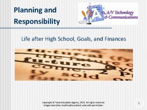 Planning and Responsibility Life after High School Goals