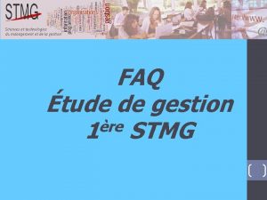 FAQ tude de gestion re 1 STMG 1