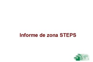 Informe de zona STEPS Informe de zona STEPS