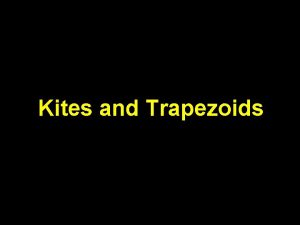 Kites and Trapezoids Review Interior Angles in a
