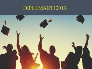 DIPLOMANTI 2019 ANDRINA DEBELI Tema diplomskog rada VOLONTERSTVO