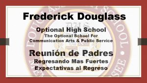 Frederick Douglass Optional High School The Optional School