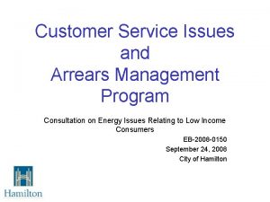 Customer Service Issues and Arrears Management Program Consultation