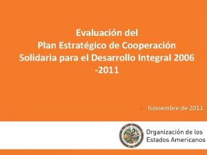 Evaluacin del Plan Estratgico de Cooperacin Solidaria para