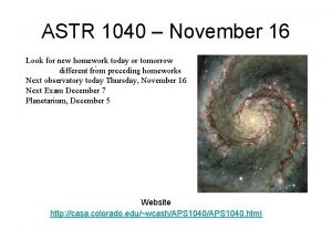 ASTR 1040 November 16 Look for new homework