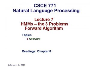 CSCE 771 Natural Language Processing Lecture 7 HMMs