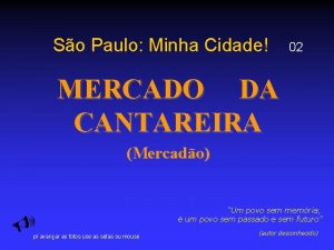 So Paulo Minha Cidade 02 MERCADO DA CANTAREIRA