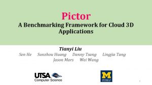 Pictor A Benchmarking Framework for Cloud 3 D