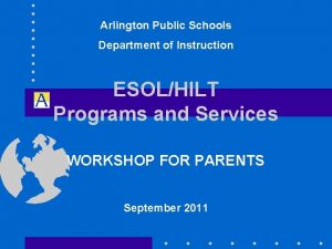 Arlington Public Schools Department of Instruction ESOLHILT Programs