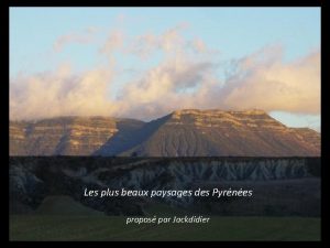 Les plus beaux paysages des Pyrnes propos par