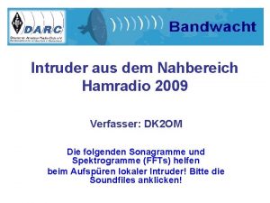 Intruder aus dem Nahbereich Hamradio 2009 Verfasser DK