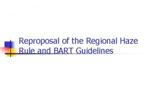 Reproposal of the Regional Haze Rule and BART