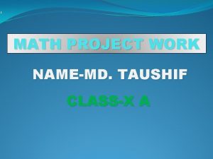 MATH PROJECT WORK NAMEMD TAUSHIF CLASSX A CIRCLES