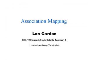 Association Mapping Lon Cardon SEATAC Airport South Satellite