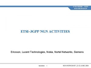 ETSI TISPAN 3 GPP NGN WORKSHOP ETSI 3