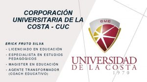 CORPORACIN UNIVERSITARIA DE LA COSTA CUC ERICK FRUTO