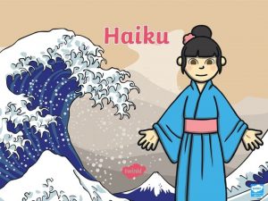 Aim To recognise the features of haiku poems
