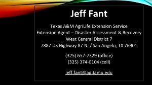 Jeff Fant Texas AM Agri Life Extension Service