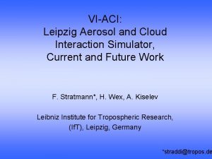 VIACI Leipzig Aerosol and Cloud Interaction Simulator Current