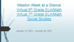 Weston Week at a Glance th Virtual 6