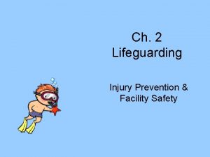 Ch 2 Lifeguarding Injury Prevention Facility Safety Preventing