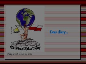 Dear diary Diary about comenius 2013 Friday 27