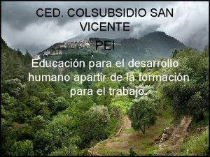 CED COLSUBSIDIO SAN VICENTE PEI Educacin para el